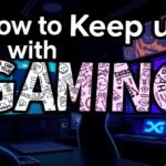 How to Keep Up with Gaming News Zeromaggaming: Stay Ahead of Every Gaming Trend